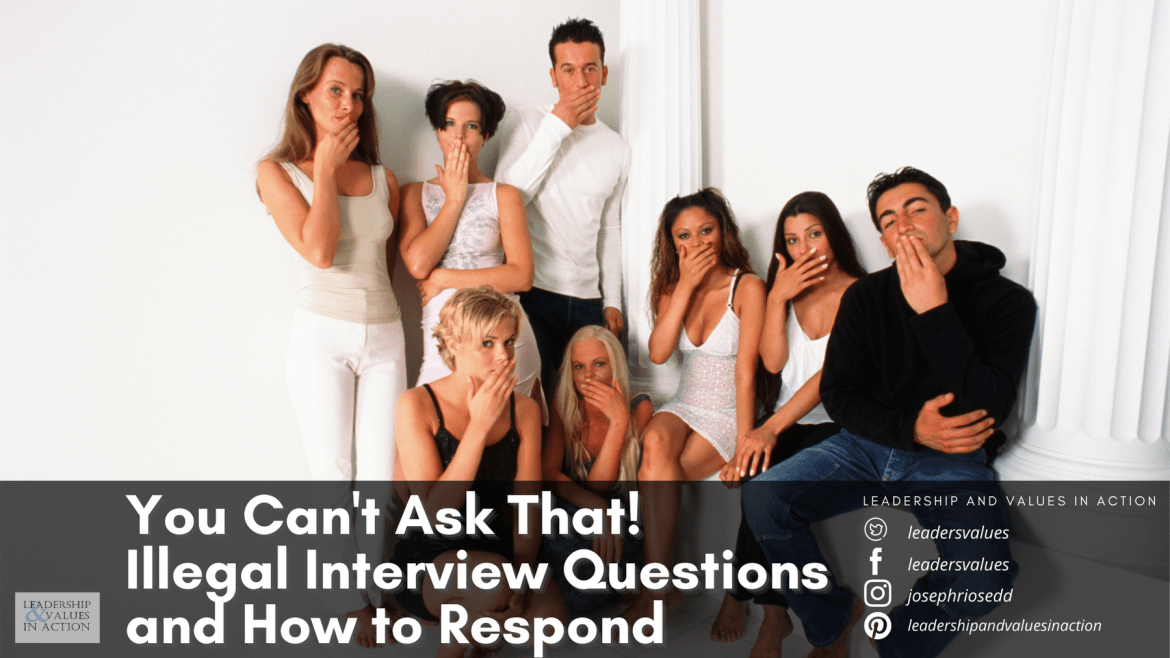 You Can’t Ask That! Illegal Interview Questions and How to Respond
